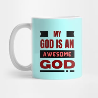 My God Is An Awesome God | Christian Mug